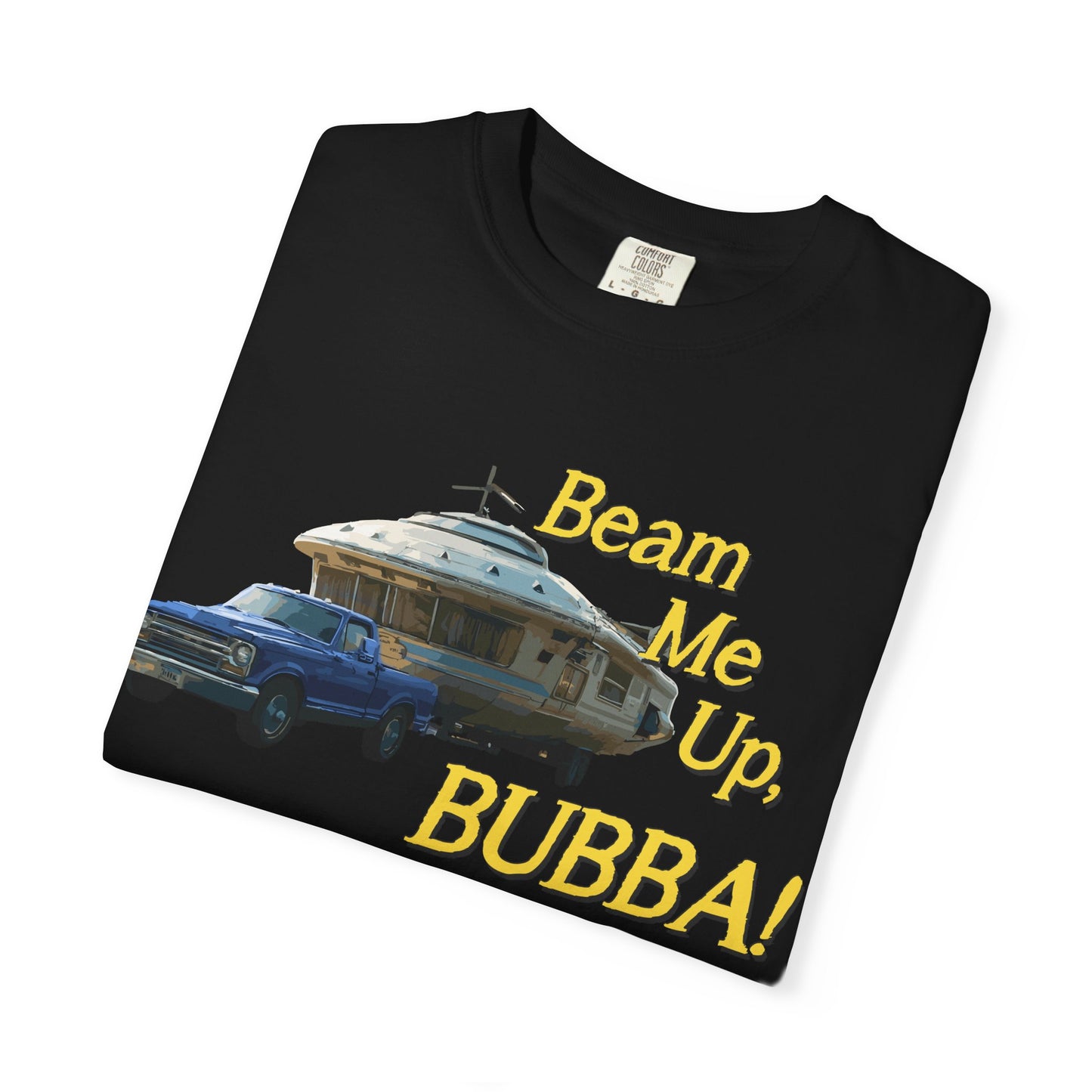 Beam Me Up, BUBBA! Unisex T-Shirt