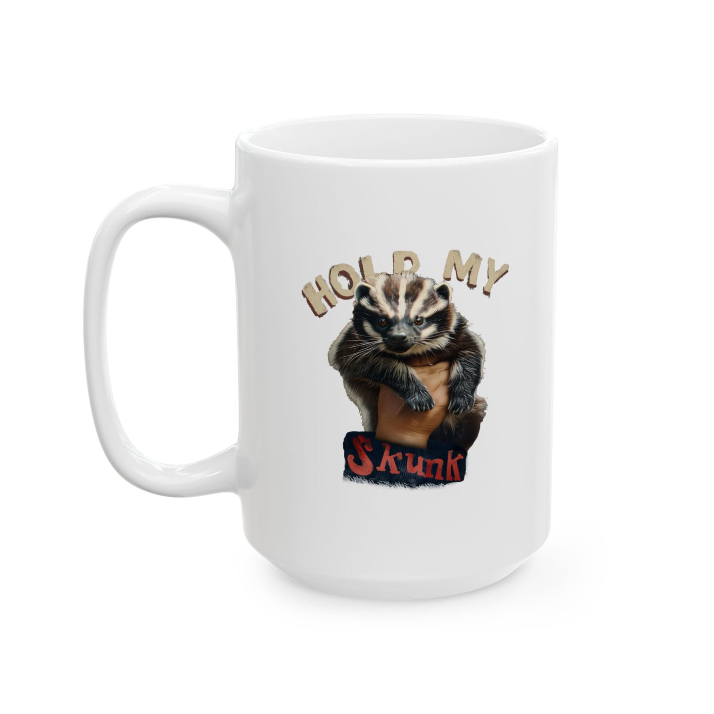 Beam Me Up, BUBBA!/ Hold My Skunk! Ceramic Mug (11oz, 15oz)