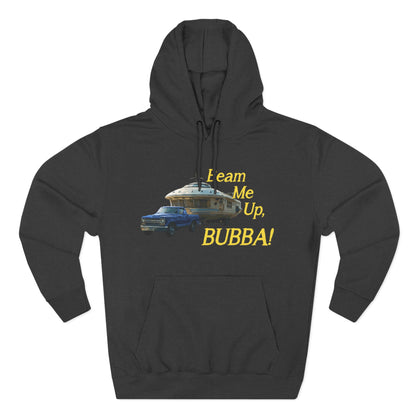 Beam Me Up, BUBBA! Unisex Fleece Hoodie