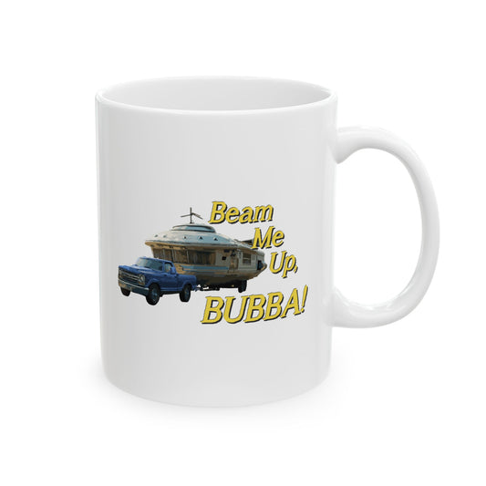 Beam Me Up, BUBBA!/ Hold My Skunk! Ceramic Mug (11oz, 15oz)